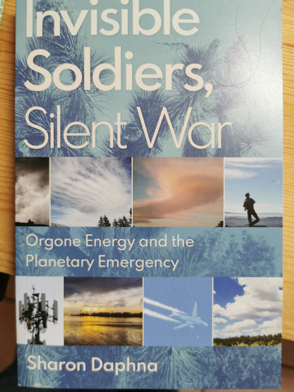 Book on Orgonite Invisible Soldiers, Silent War - Orgone Energy and the Planetary Emergency